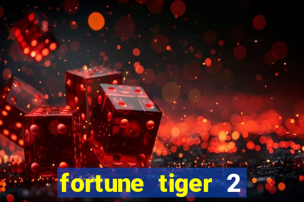 fortune tiger 2 revenge download